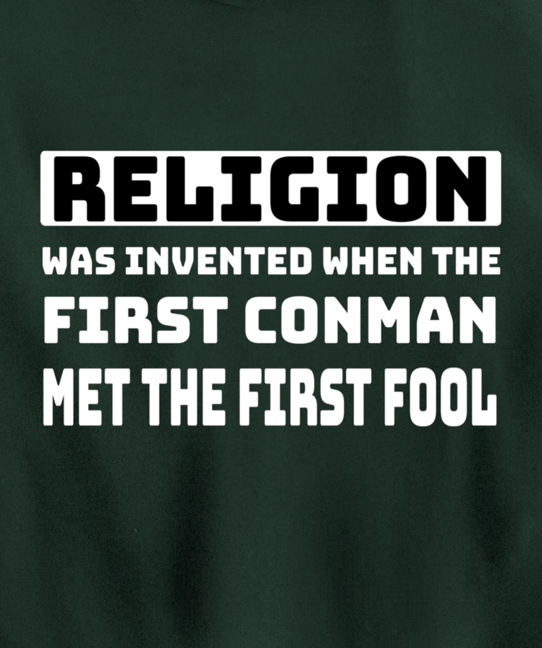 Funny Mens Atheist Humor Religion Conman Fool Atheism Joke Pullover Hoodie