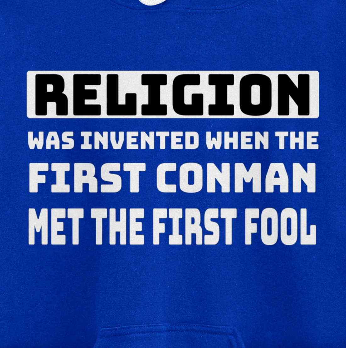 Funny Mens Atheist Humor Religion Conman Fool Atheism Joke Pullover Hoodie