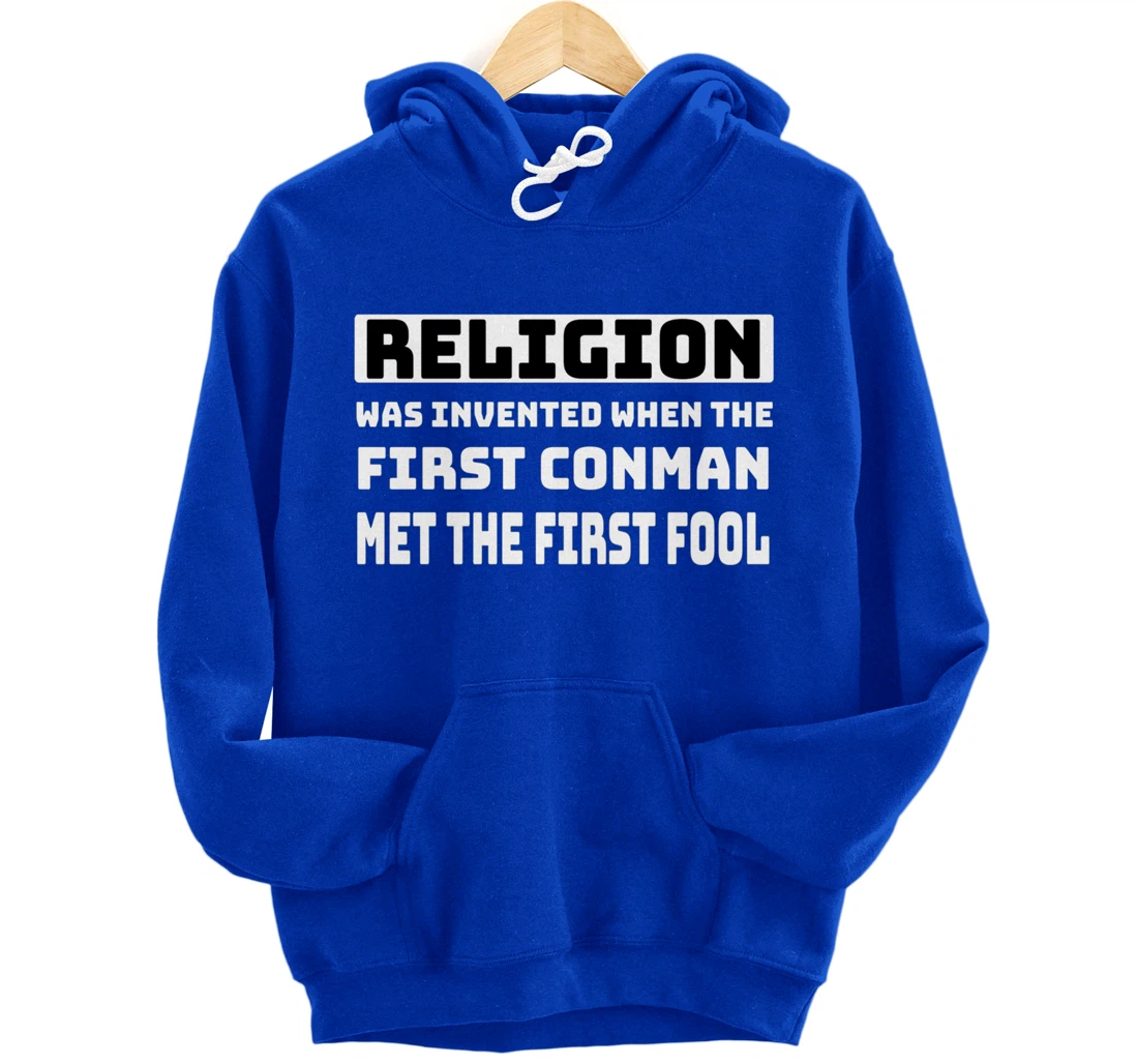 Funny Mens Atheist Humor Religion Conman Fool Atheism Joke Pullover Hoodie