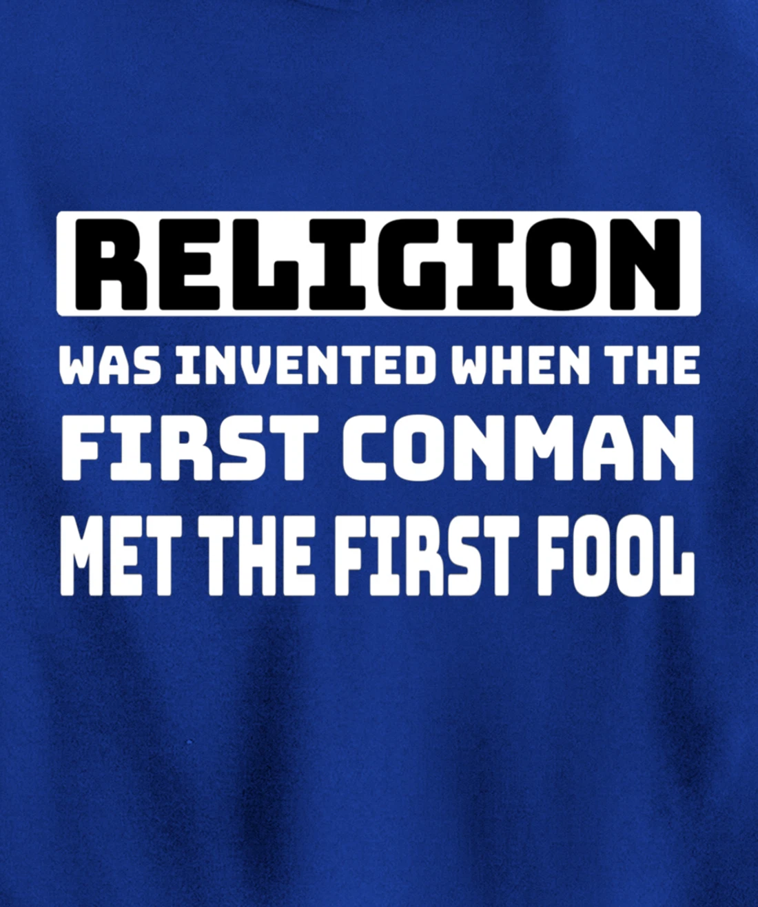 Funny Mens Atheist Humor Religion Conman Fool Atheism Joke Pullover Hoodie