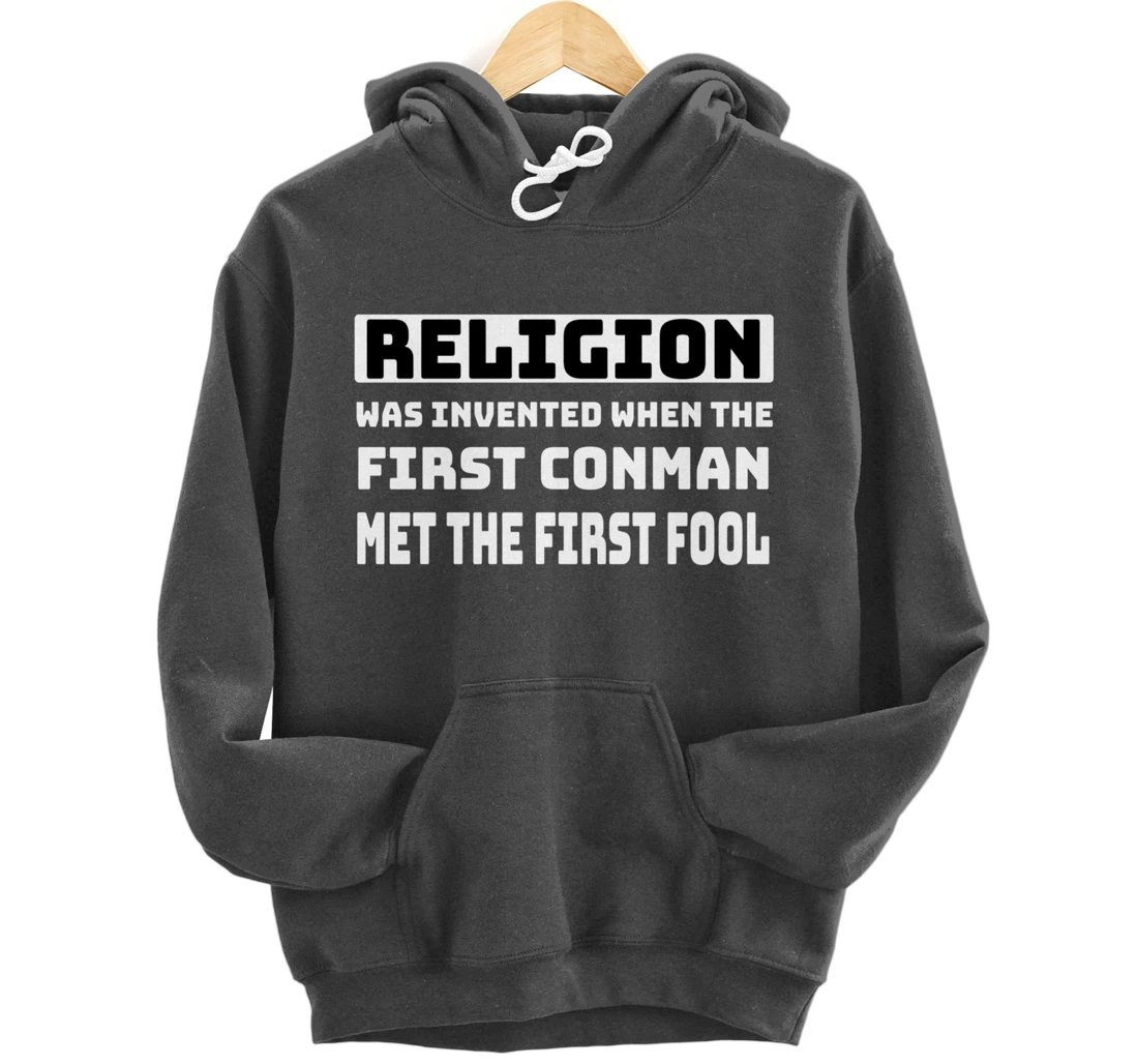 Funny Mens Atheist Humor Religion Conman Fool Atheism Joke Pullover Hoodie