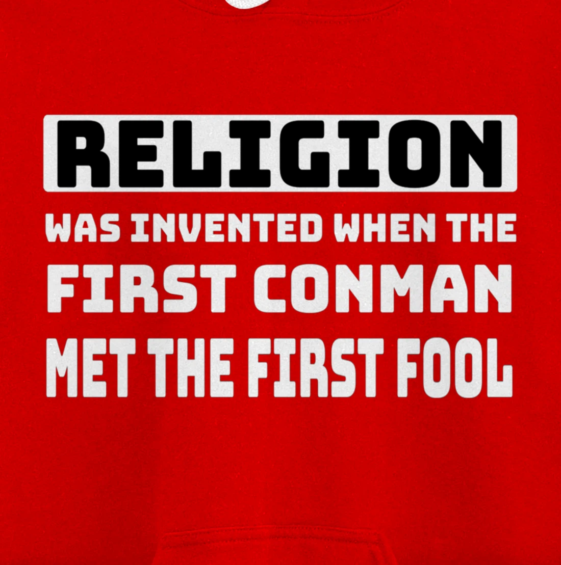 Funny Mens Atheist Humor Religion Conman Fool Atheism Joke Pullover Hoodie