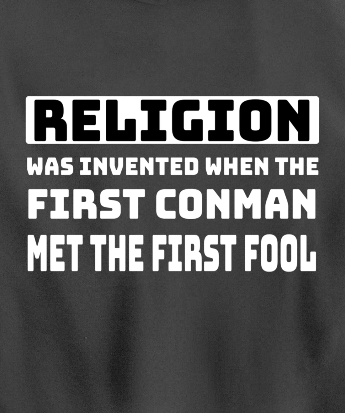 Funny Mens Atheist Humor Religion Conman Fool Atheism Joke Pullover Hoodie