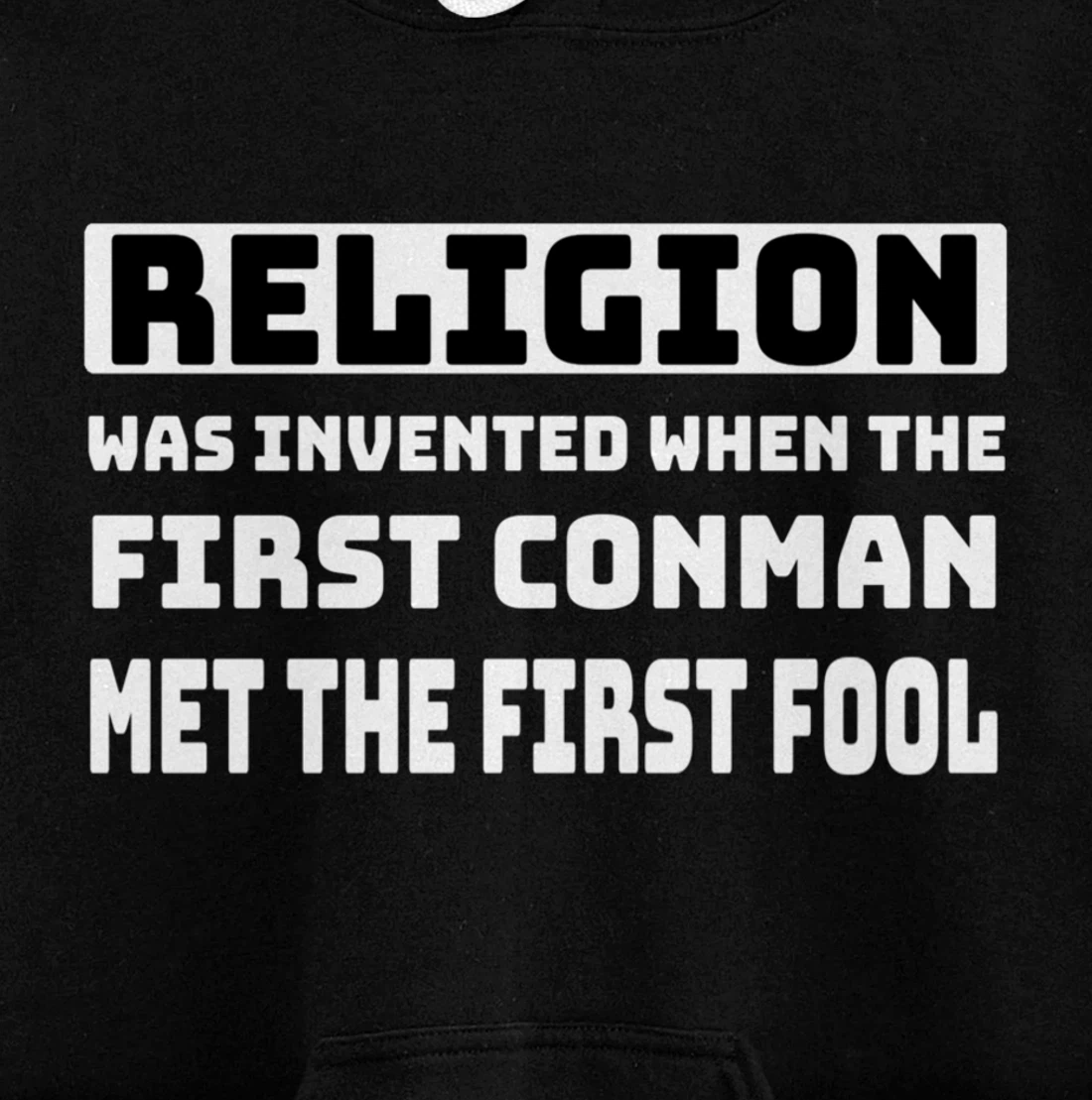 Funny Mens Atheist Humor Religion Conman Fool Atheism Joke Pullover Hoodie