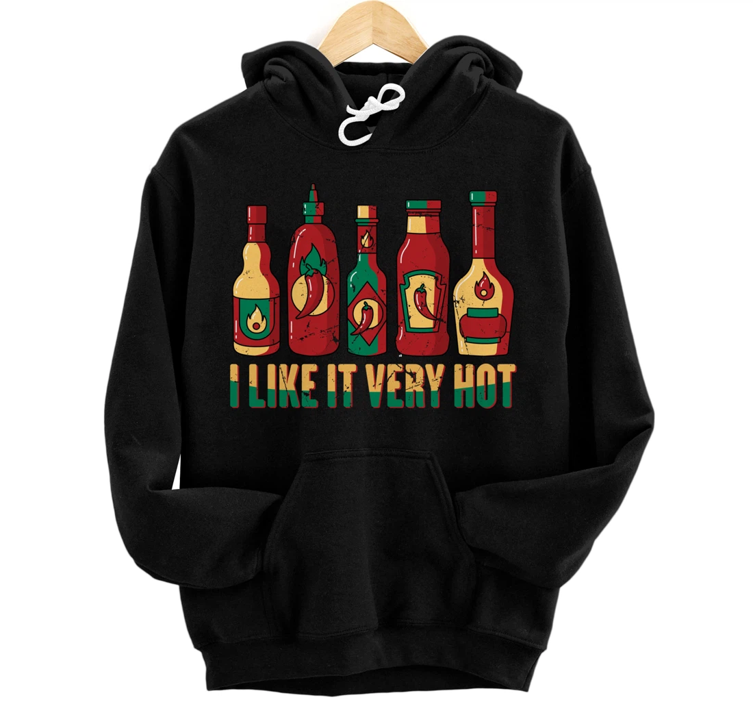 Spicy Food - I Like It Very Hot - Hot Sauces - Chilli Pullover Hoodie