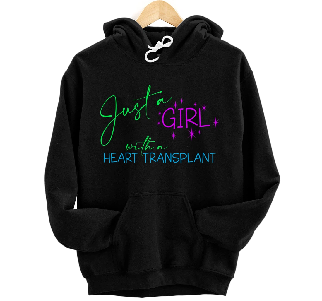 Just a Girl with a Heart Transplant a Heart Recipient Pullover Hoodie