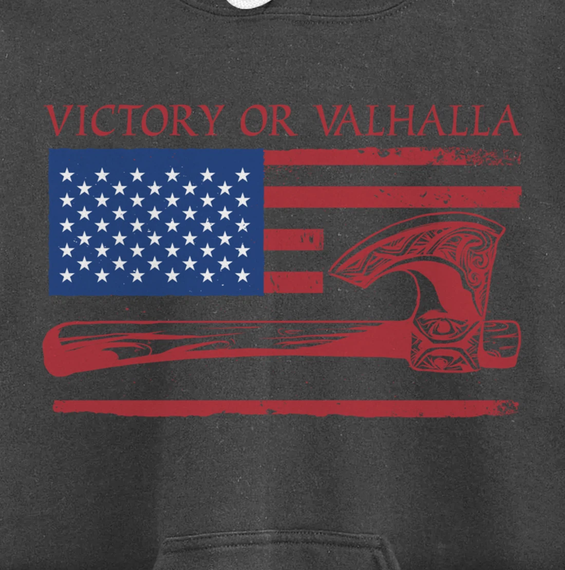 Victory Or Valhalla US Flag Axe Viking Norseman Celtic Norse Pullover Hoodie