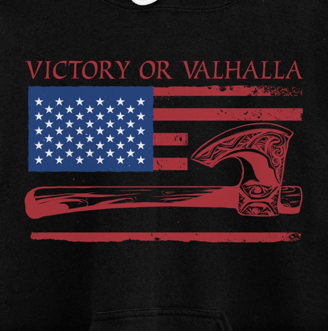 Victory Or Valhalla US Flag Axe Viking Norseman Celtic Norse Pullover Hoodie