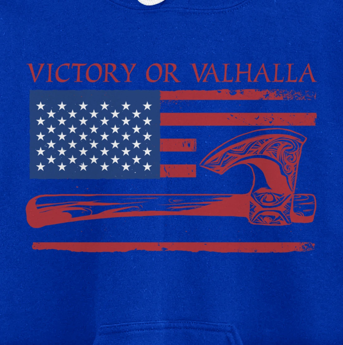 Victory Or Valhalla US Flag Axe Viking Norseman Celtic Norse Pullover Hoodie