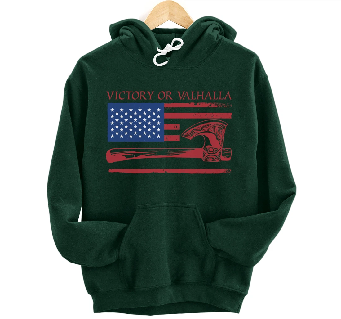 Victory Or Valhalla US Flag Axe Viking Norseman Celtic Norse Pullover Hoodie