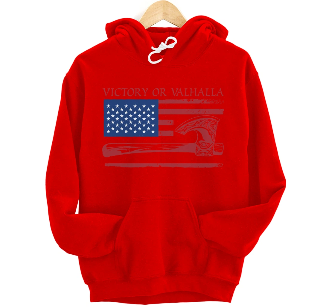 Victory Or Valhalla US Flag Axe Viking Norseman Celtic Norse Pullover Hoodie