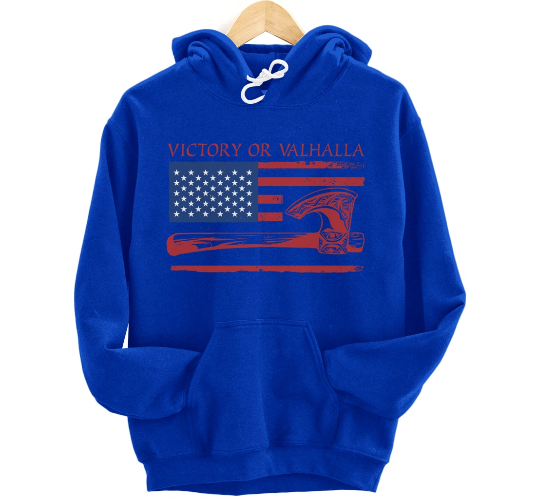 Victory Or Valhalla US Flag Axe Viking Norseman Celtic Norse Pullover Hoodie
