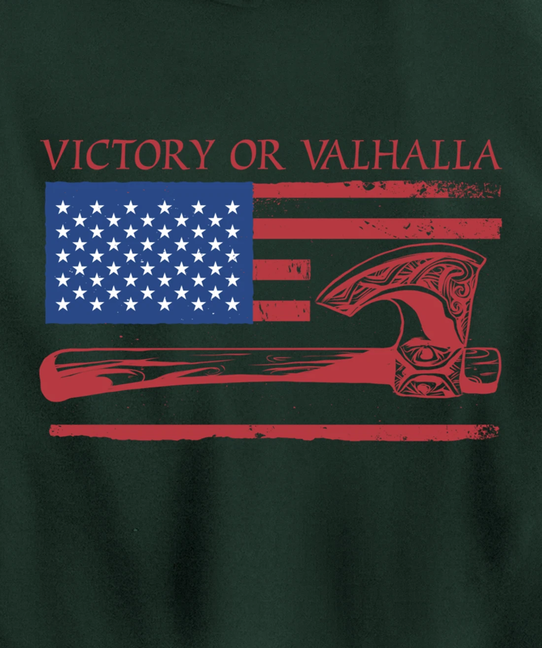 Victory Or Valhalla US Flag Axe Viking Norseman Celtic Norse Pullover Hoodie