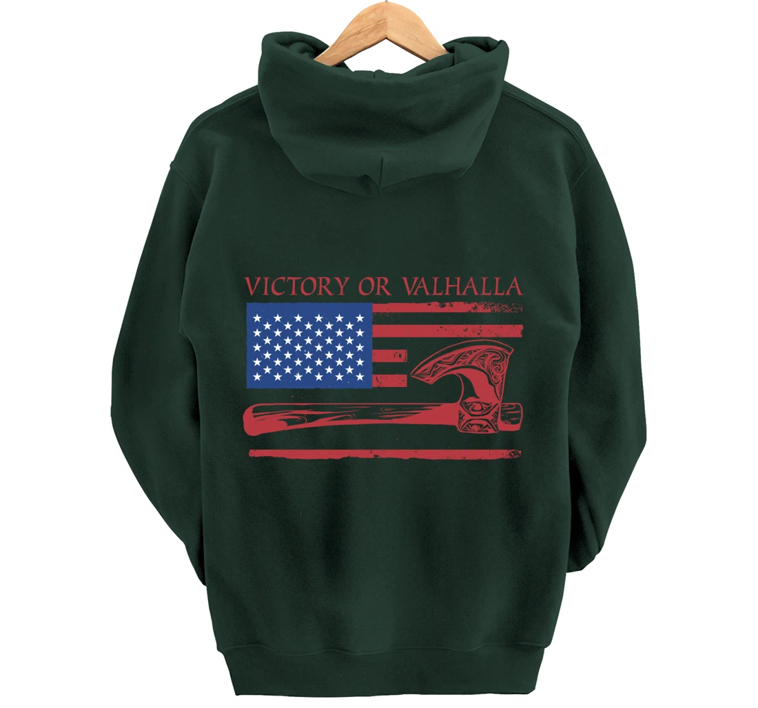 Victory Or Valhalla US Flag Axe Viking Norseman Celtic Norse Pullover Hoodie