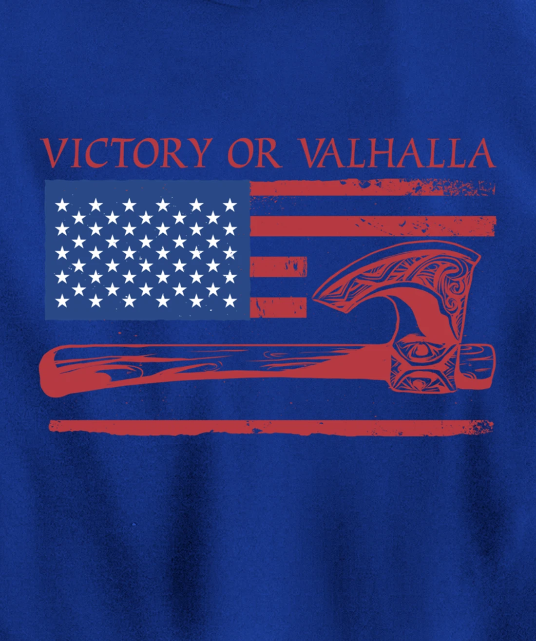 Victory Or Valhalla US Flag Axe Viking Norseman Celtic Norse Pullover Hoodie