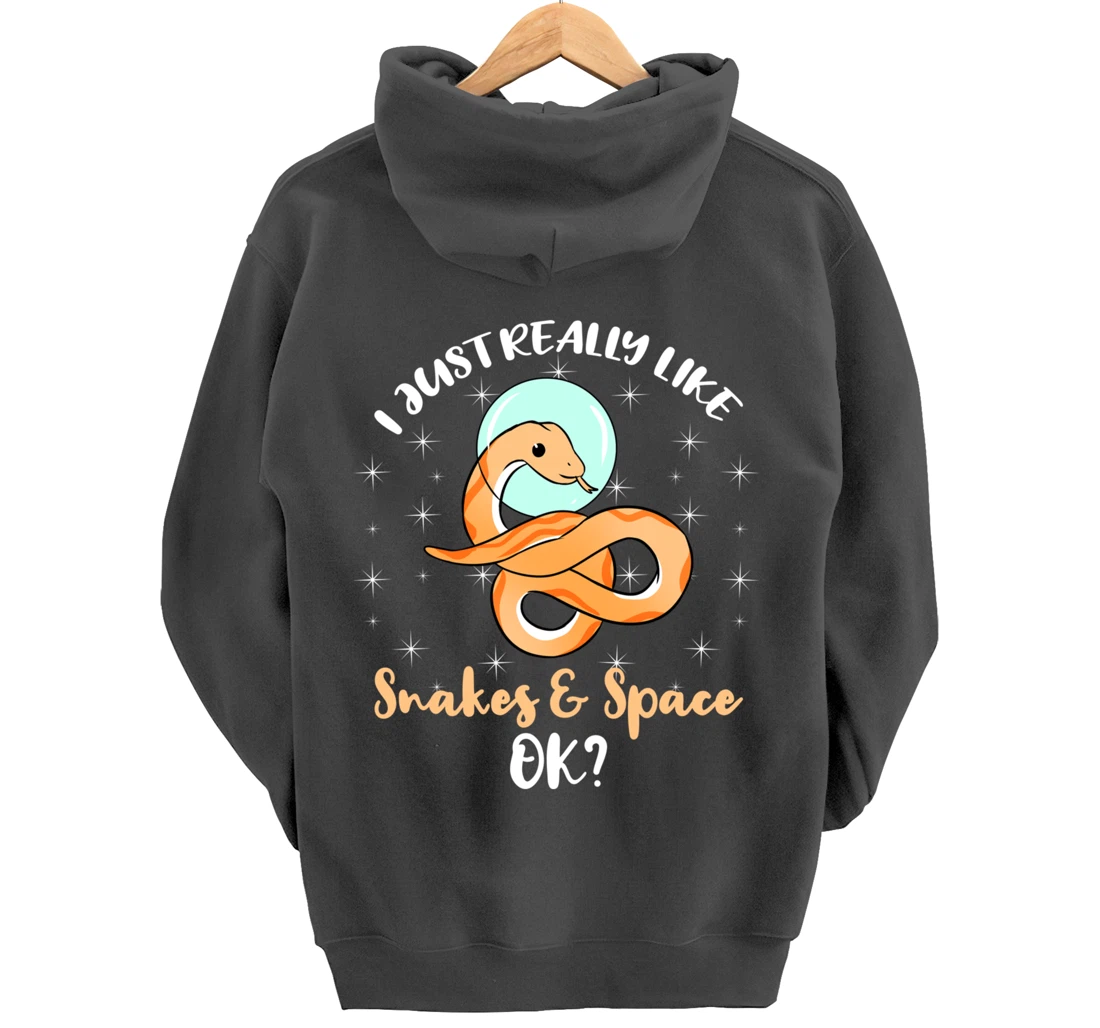 I Just Really Like Snakes And Space Ok Pullover Hoodie