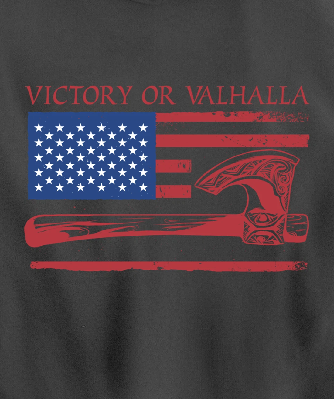 Victory Or Valhalla US Flag Axe Viking Norseman Celtic Norse Pullover Hoodie