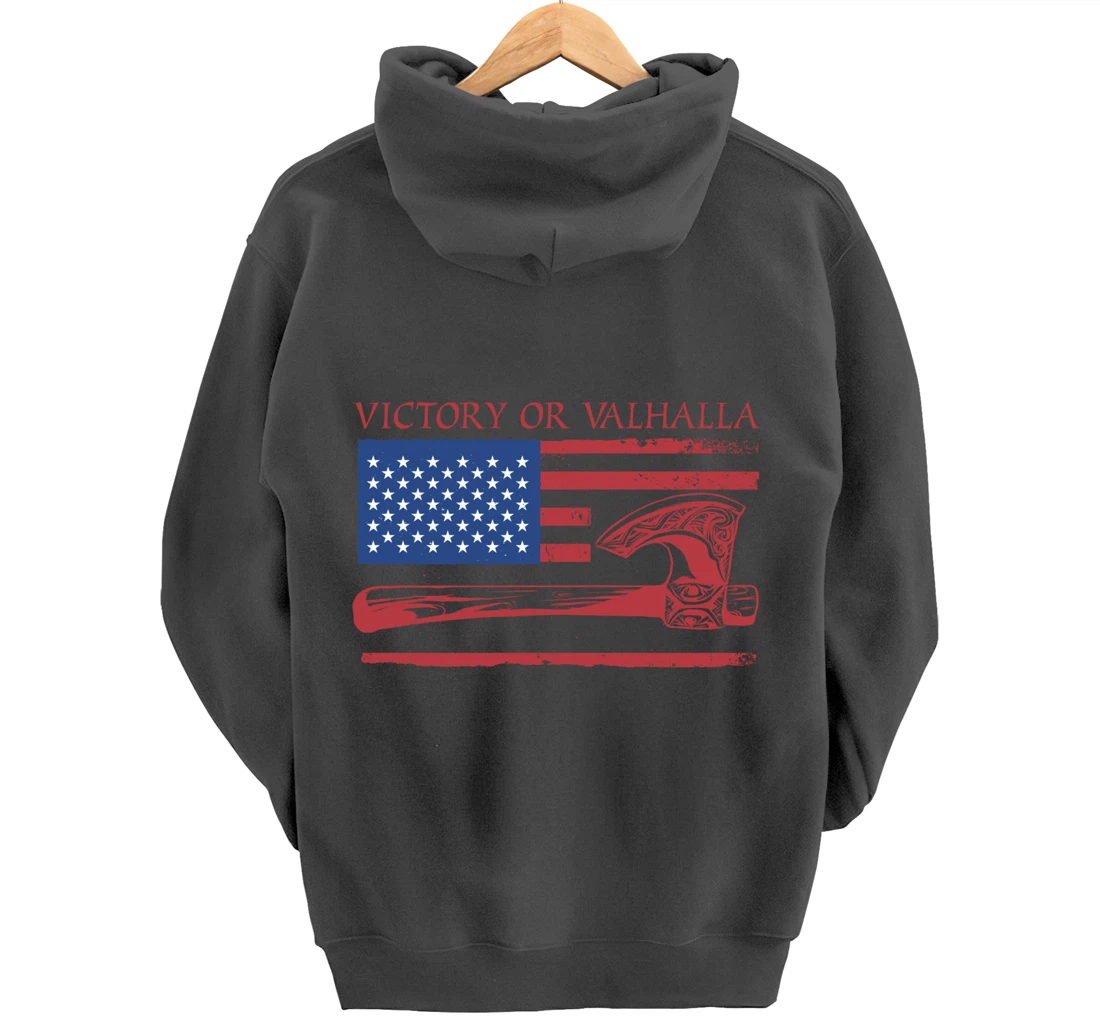 Victory Or Valhalla US Flag Axe Viking Norseman Celtic Norse Pullover Hoodie
