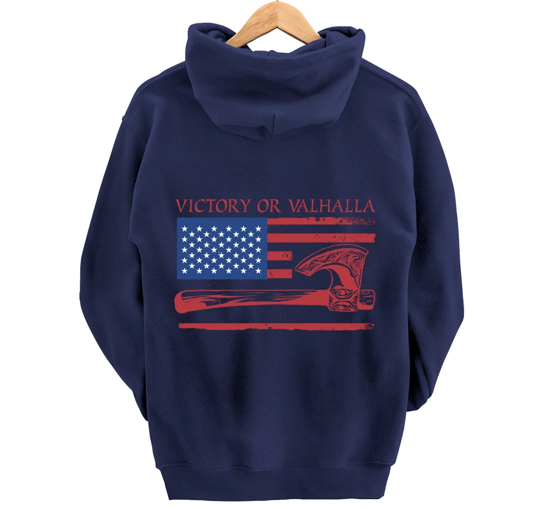 Victory Or Valhalla US Flag Axe Viking Norseman Celtic Norse Pullover Hoodie