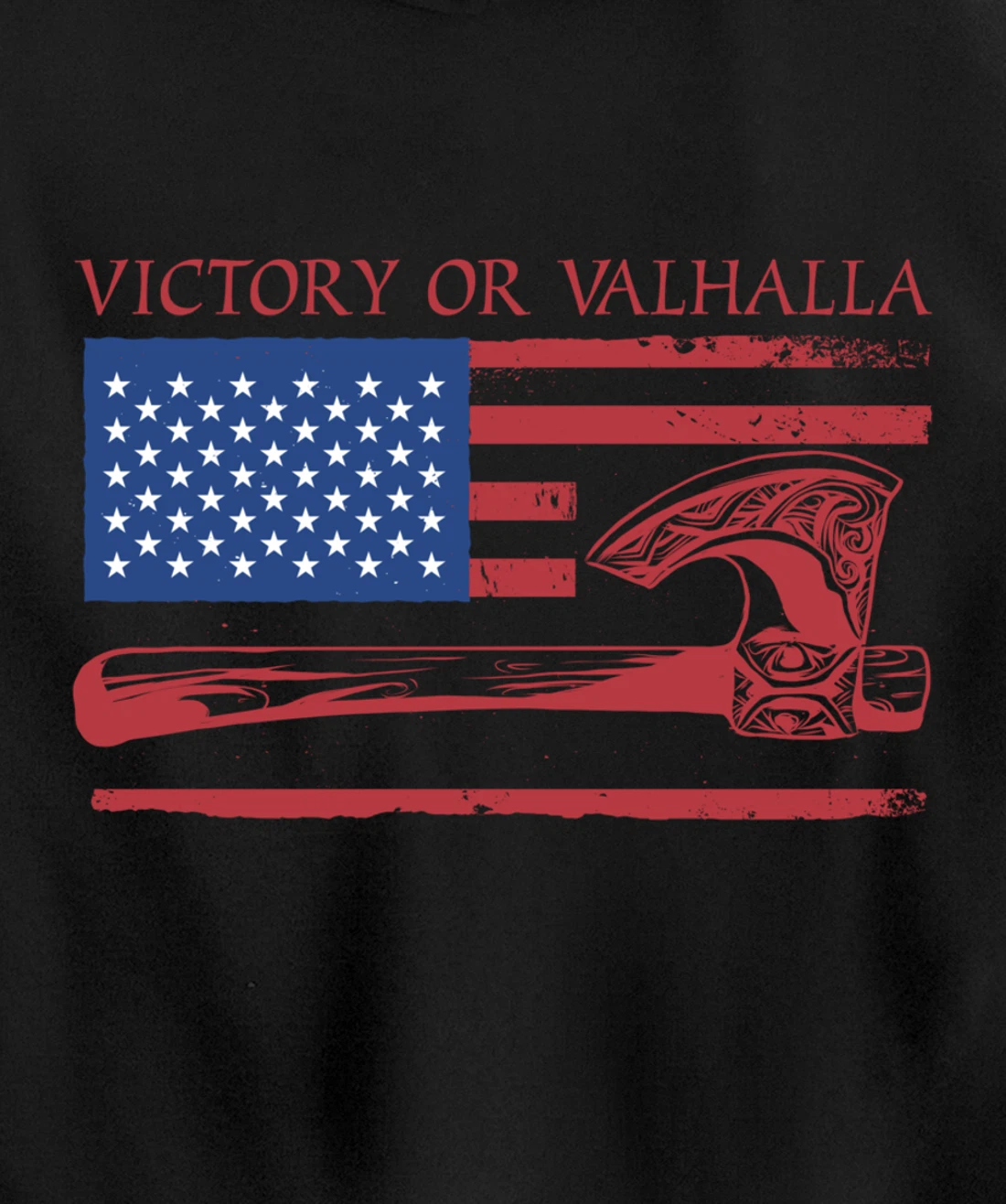 Victory Or Valhalla US Flag Axe Viking Norseman Celtic Norse Pullover Hoodie