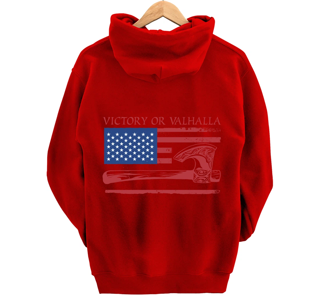 Victory Or Valhalla US Flag Axe Viking Norseman Celtic Norse Pullover Hoodie