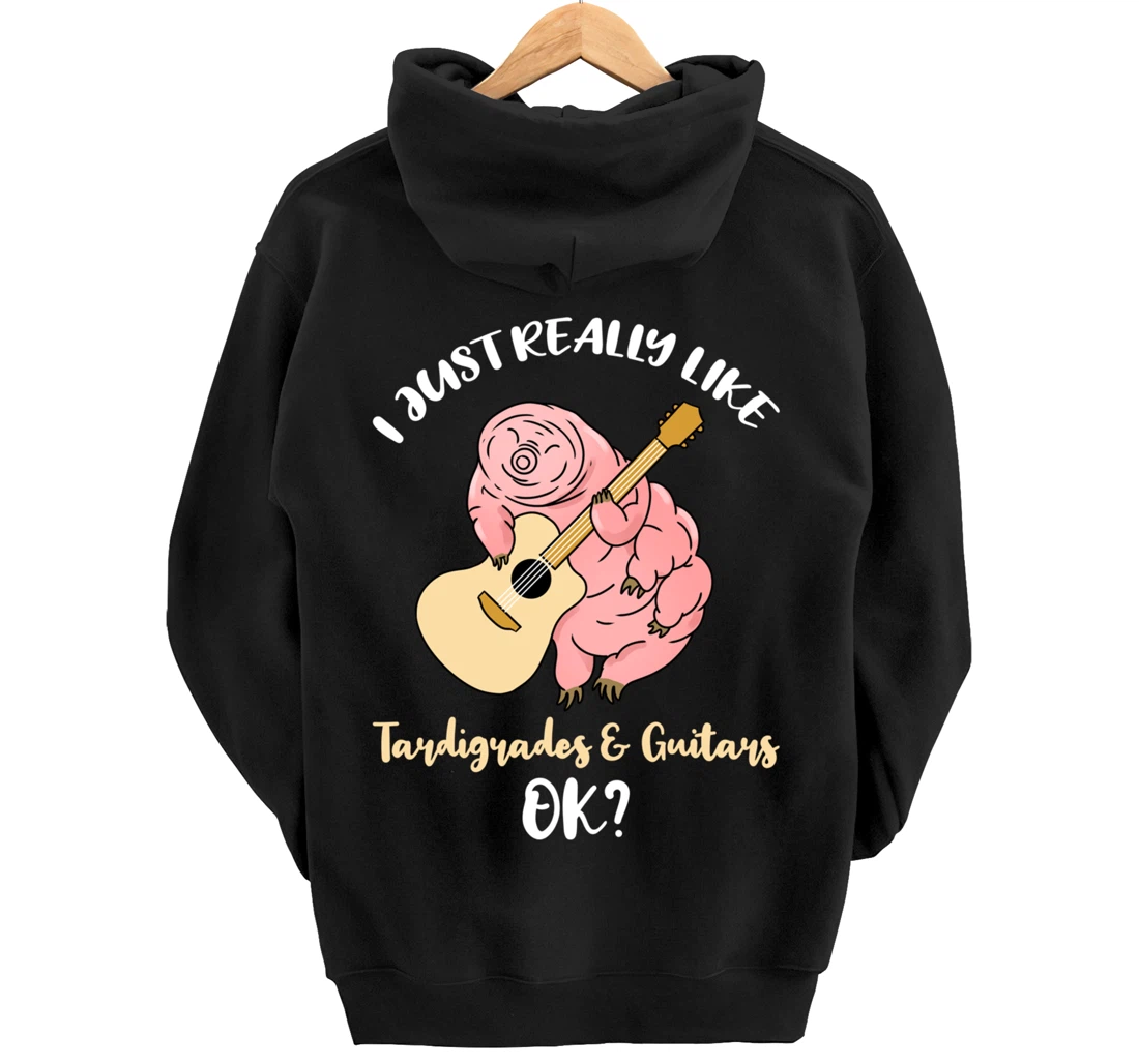 I Just Really Like Tardigrades And Guitars Ok Pullover Hoodie