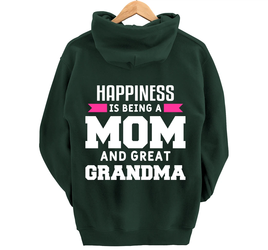 Happiness Is Being A Mom Grandma And Great Grandma Pullover Hoodie