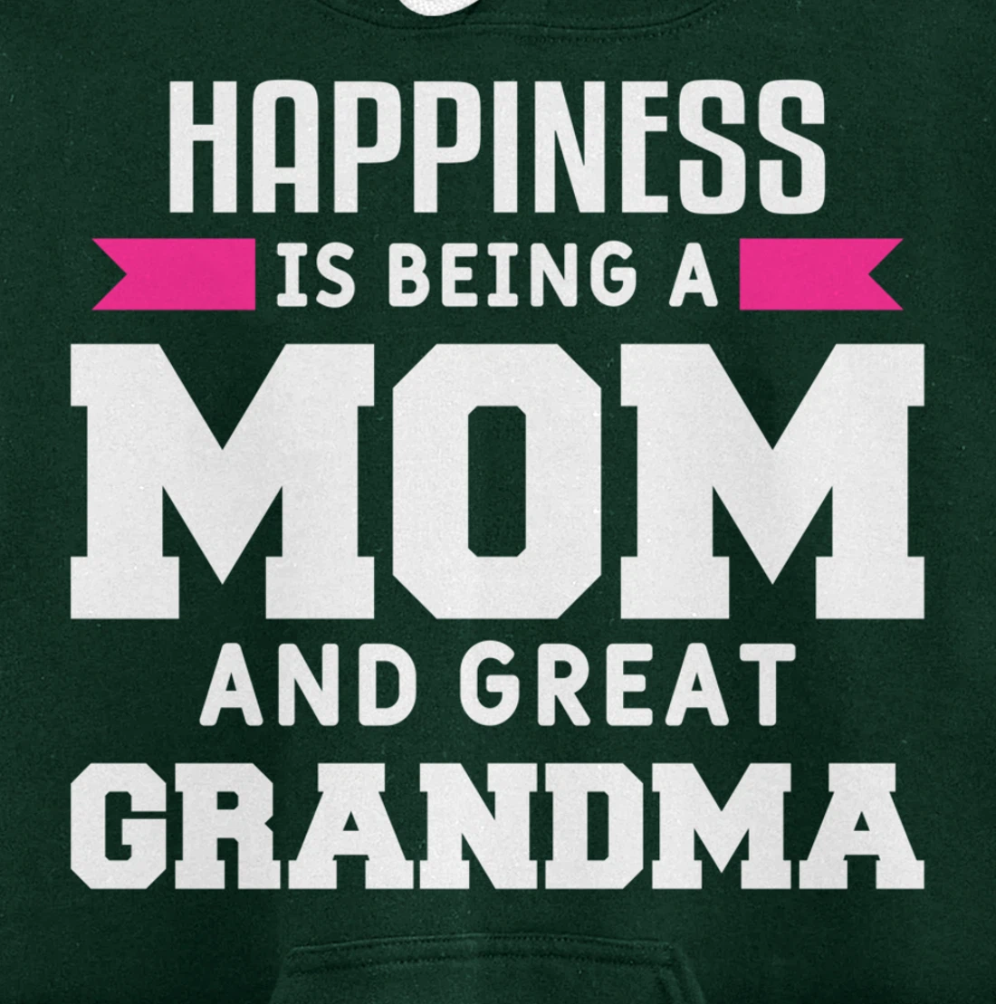 Happiness Is Being A Mom Grandma And Great Grandma Pullover Hoodie