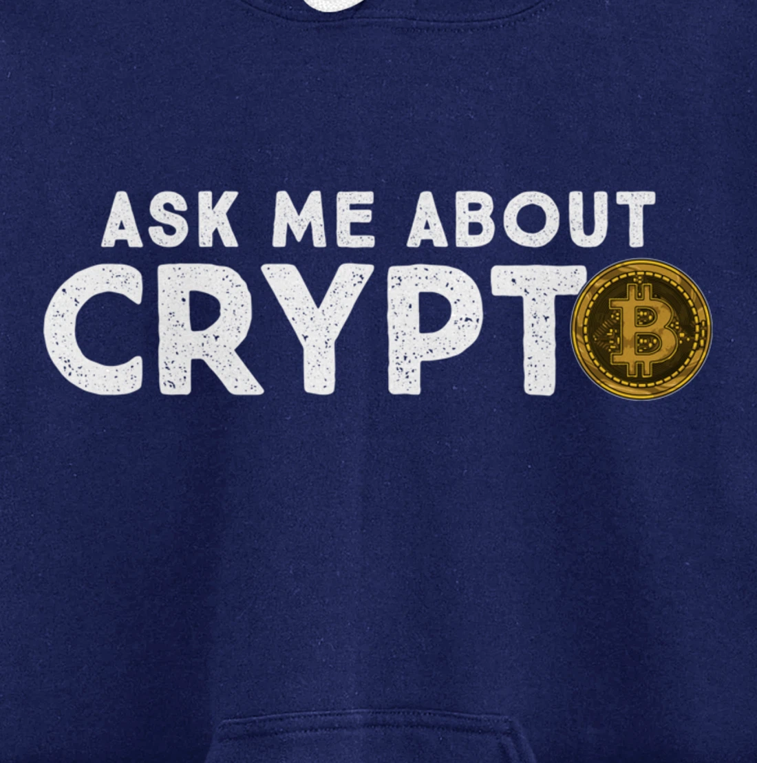 Ask Me About Crypto Bitcoin Cryptocurrency Funny BTC Coin Pullover Hoodie