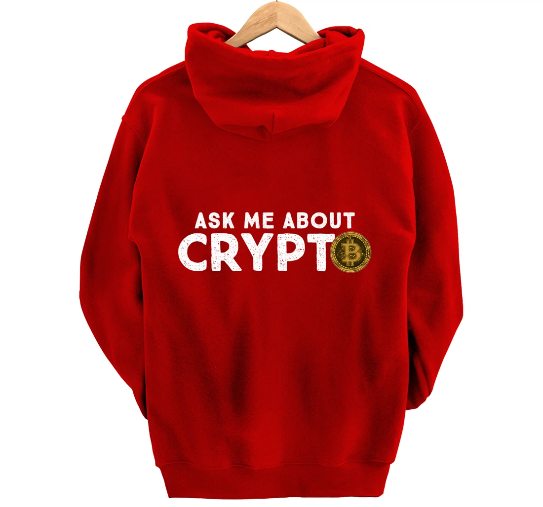 Ask Me About Crypto Bitcoin Cryptocurrency Funny BTC Coin Pullover Hoodie