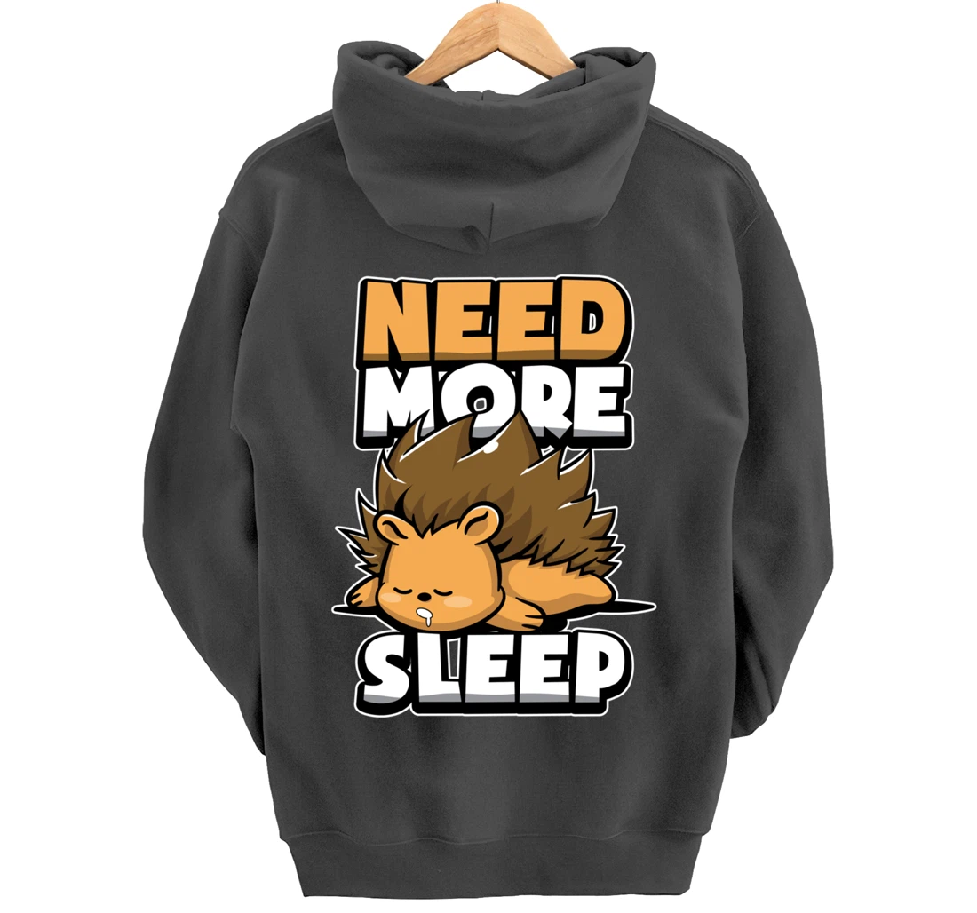 Funny Hedgehog Sleepy Animal Need More Sleep Nap Time Humor Pullover Hoodie