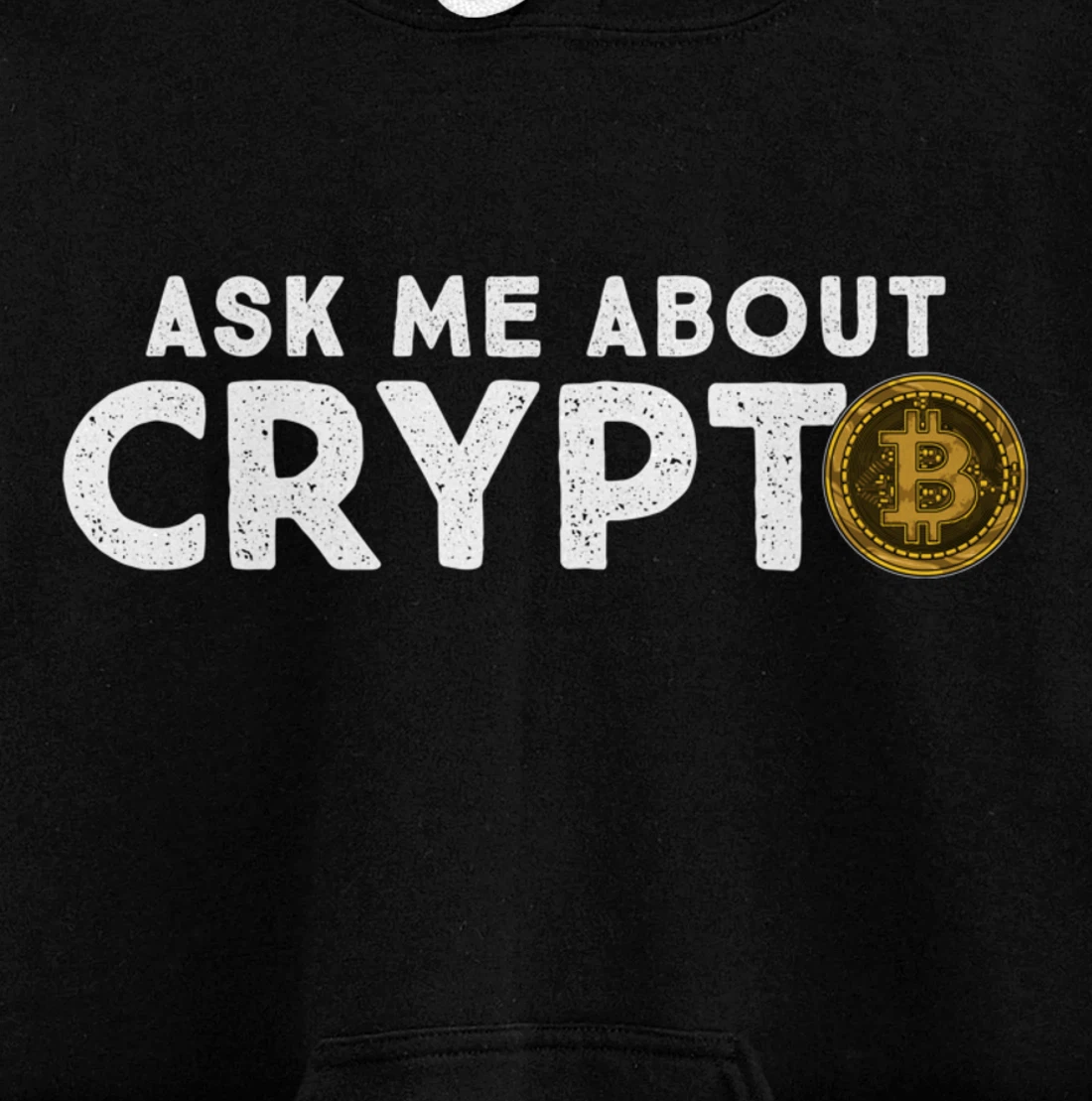 Ask Me About Crypto Bitcoin Cryptocurrency Funny BTC Coin Pullover Hoodie