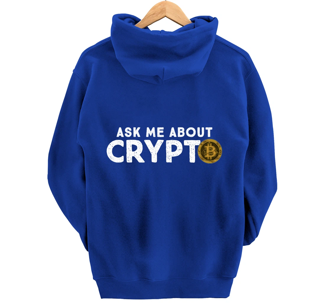 Ask Me About Crypto Bitcoin Cryptocurrency Funny BTC Coin Pullover Hoodie