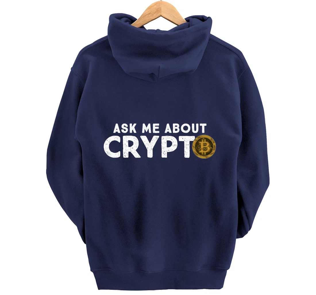 Ask Me About Crypto Bitcoin Cryptocurrency Funny BTC Coin Pullover Hoodie