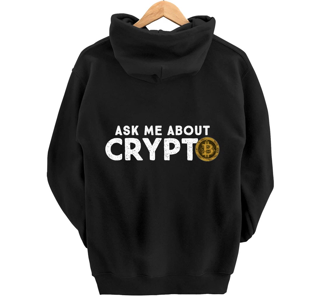 Ask Me About Crypto Bitcoin Cryptocurrency Funny BTC Coin Pullover Hoodie