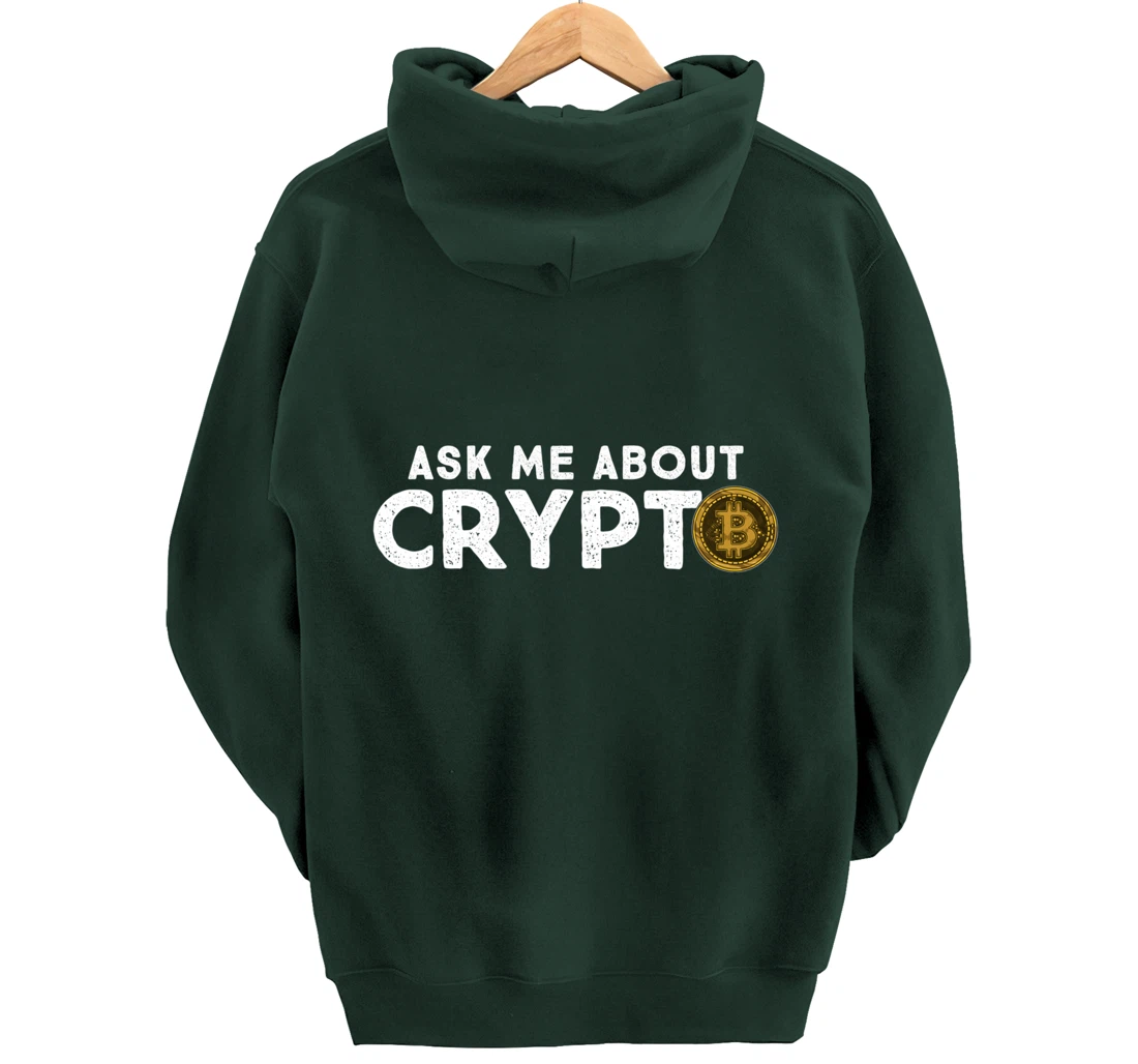 Ask Me About Crypto Bitcoin Cryptocurrency Funny BTC Coin Pullover Hoodie