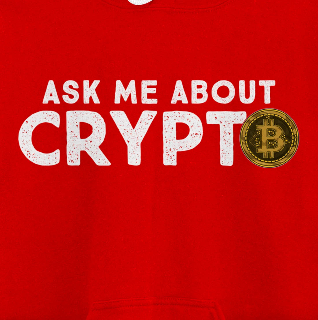 Ask Me About Crypto Bitcoin Cryptocurrency Funny BTC Coin Pullover Hoodie