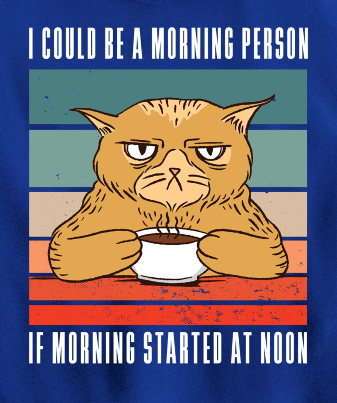 I could be a morning person if morning started at noon Cat Pullover Hoodie
