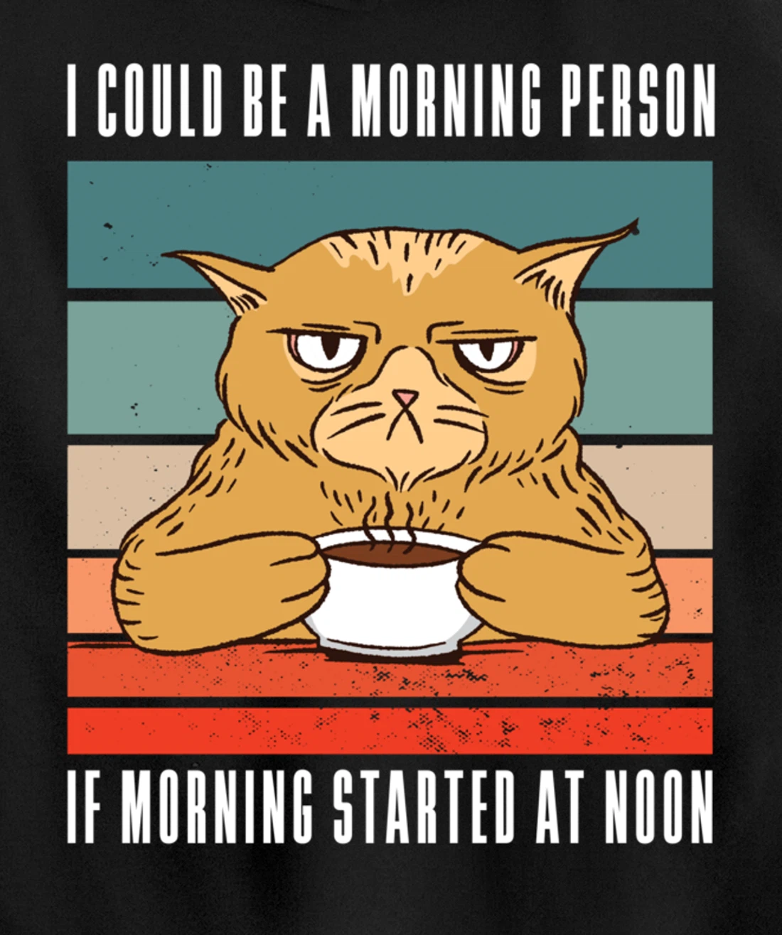 I could be a morning person if morning started at noon Cat Pullover Hoodie