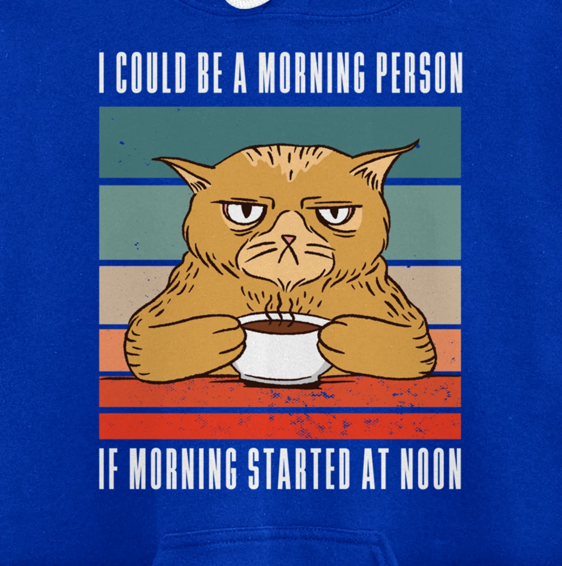 I could be a morning person if morning started at noon Cat Pullover Hoodie