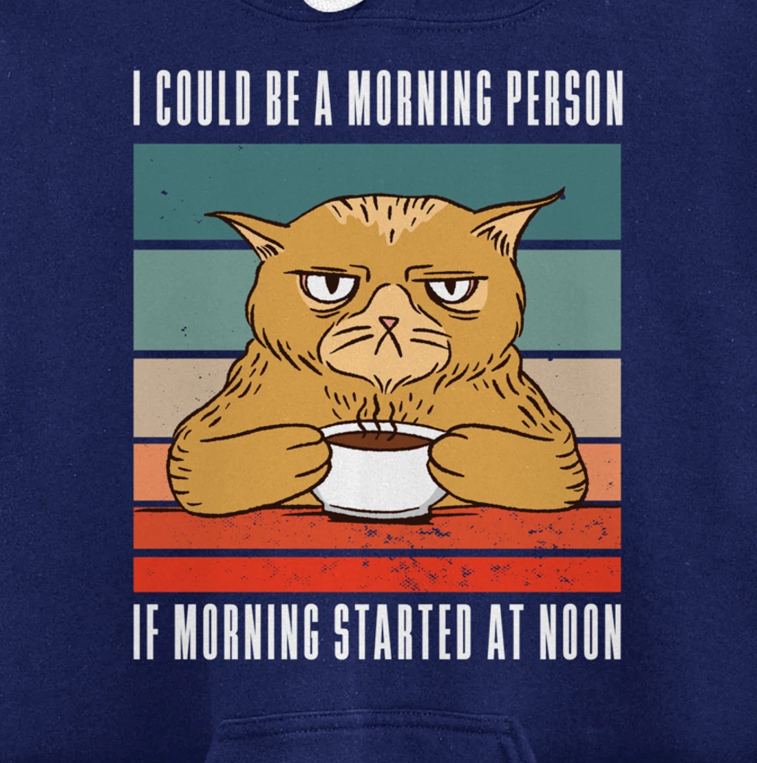 I could be a morning person if morning started at noon Cat Pullover Hoodie