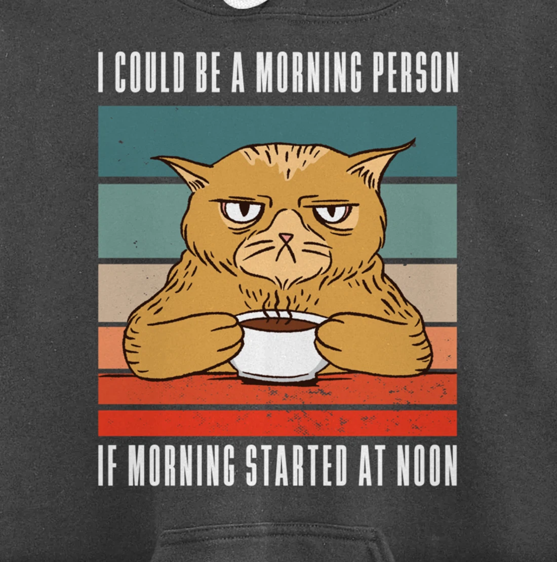 I could be a morning person if morning started at noon Cat Pullover Hoodie