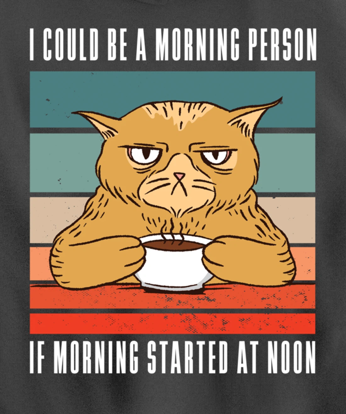 I could be a morning person if morning started at noon Cat Pullover Hoodie