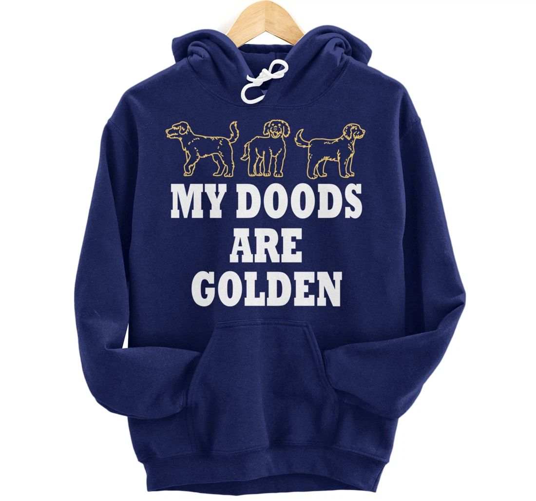 My Doodles are Golden Ironic Dog Owner Pullover Hoodie