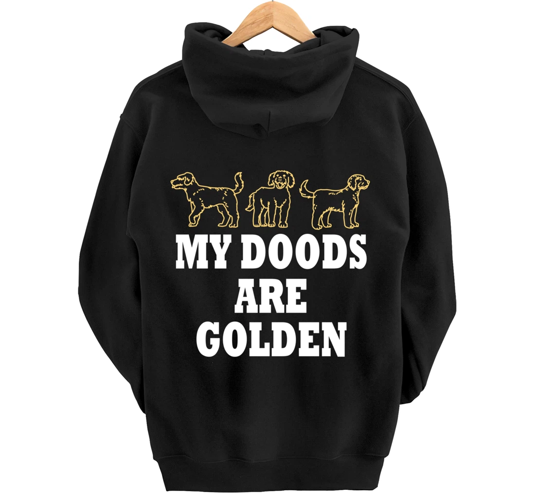 My Doodles are Golden Ironic Dog Owner Pullover Hoodie