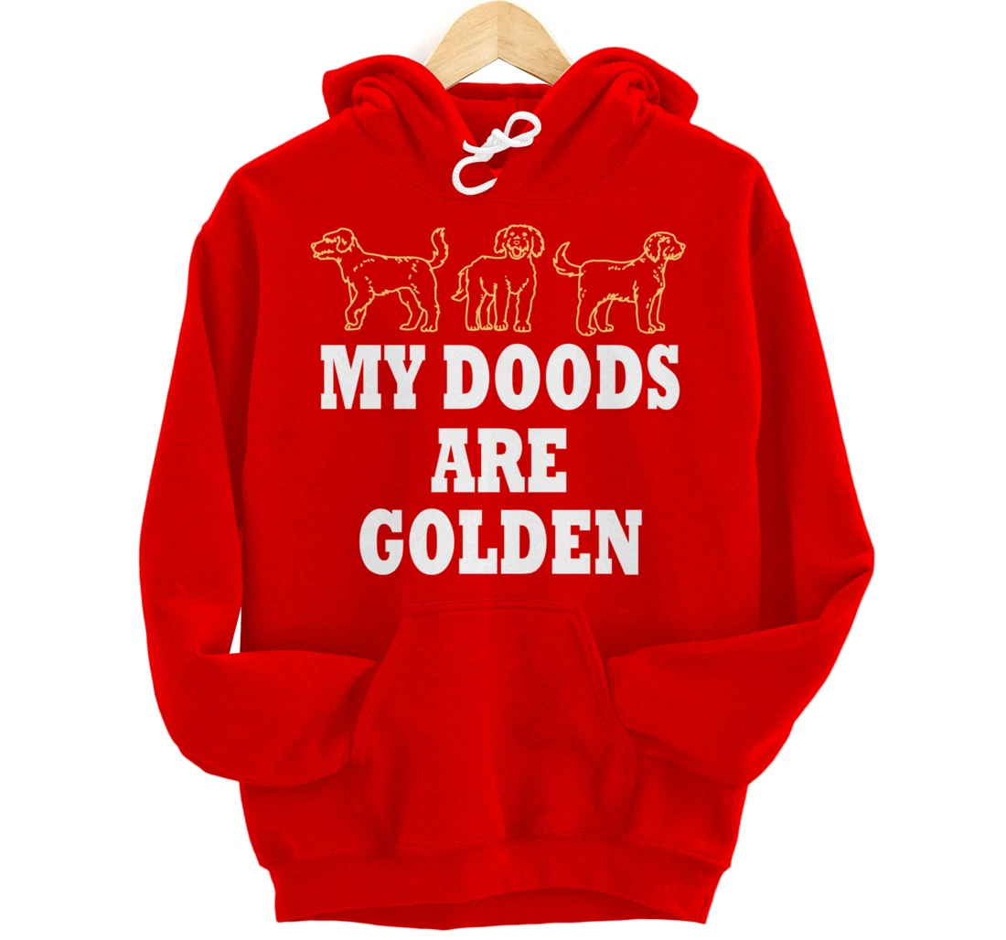My Doodles are Golden Ironic Dog Owner Pullover Hoodie