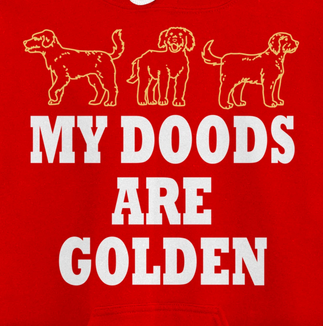 My Doodles are Golden Ironic Dog Owner Pullover Hoodie