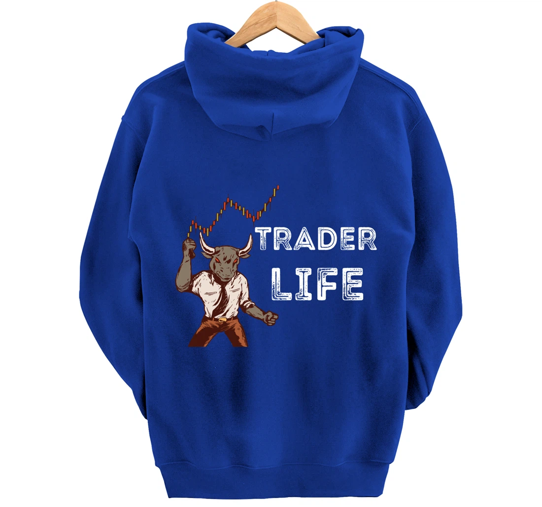 Trader Life Day Trading Stock Market Trader Investing Lover Pullover Hoodie