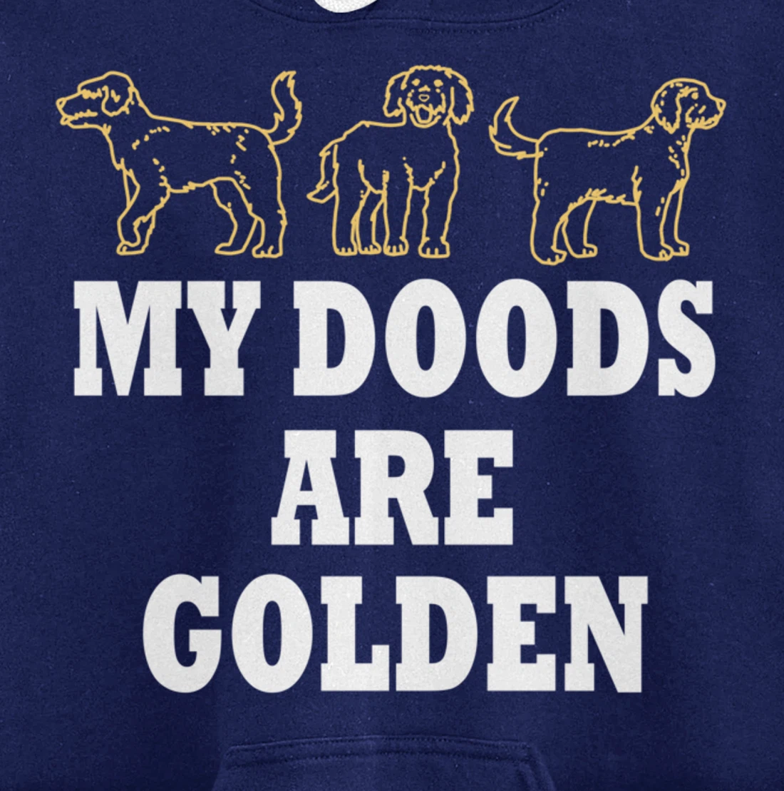 My Doodles are Golden Ironic Dog Owner Pullover Hoodie