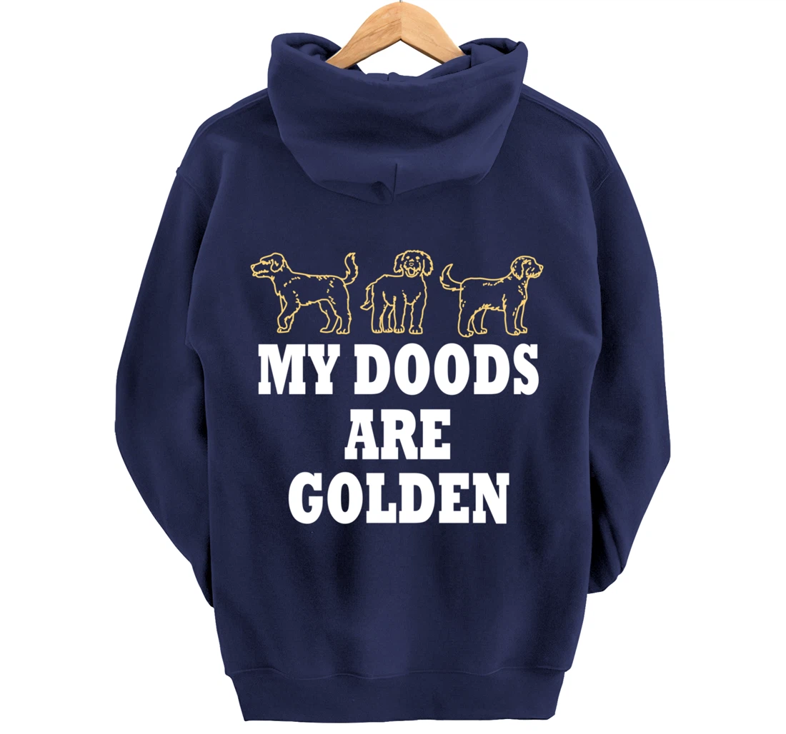 My Doodles are Golden Ironic Dog Owner Pullover Hoodie